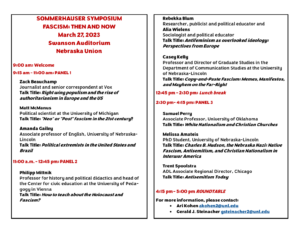 The Sommerhauser Holocaust Symposium. The Symposium, held on March 27, 2023, is now under scrutiny for what appears to be partisan biases. The records provided by UNL indicate that the Symposium might have been more of a platform to target political rivals rather than an educational event.