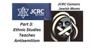 Ethnic Studies teaches antisemitism in 3 easy steps